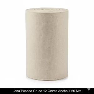 Lona Pesada Cruda 12 Onzas Ancho 1.50 Mts. - Imagen 1